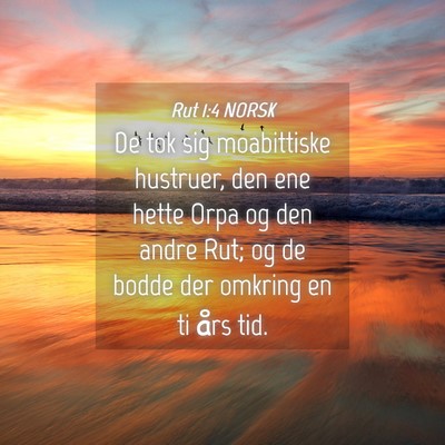 Picture 04 - Rut 1:4 NORSK - De tok sig moabittiske hustruer, den ene hette - Bible Verse Picture
