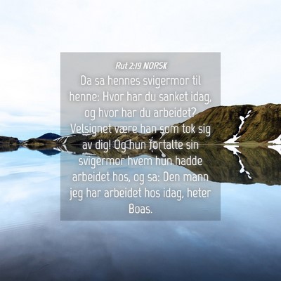 Picture 04 - Rut 2:19 NORSK - Da sa hennes svigermor til henne: Hvor har du - Bible Verse Picture