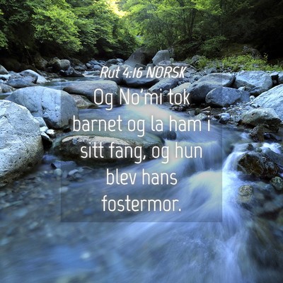 Picture 04 - Rut 4:16 NORSK - Og No'mi tok barnet og la ham i sitt fang, og hun - Bible Verse Picture