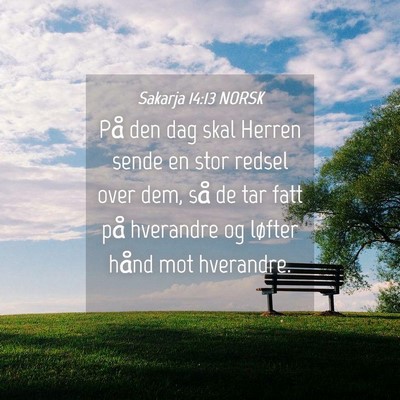 Picture 04 - Sakarja 14:13 NORSK - På den dag skal Herren sende en stor redsel over - Bible Verse Picture