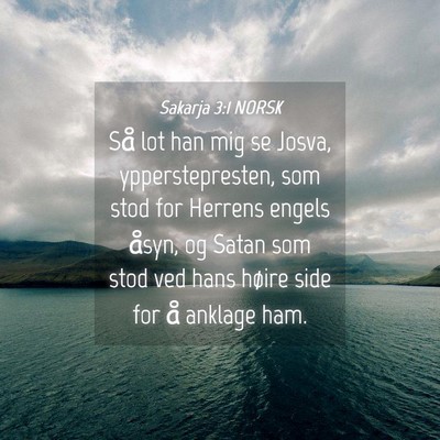 Picture 04 - Sakarja 3:1 NORSK - Så lot han mig se Josva, ypperstepresten, som - Bible Verse Picture
