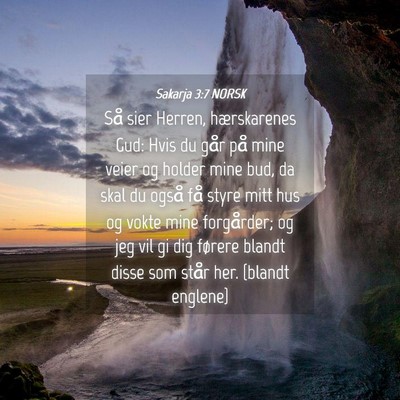 Picture 04 - Sakarja 3:7 NORSK - Så sier Herren, hærskarenes Gud: Hvis du går - Bible Verse Picture