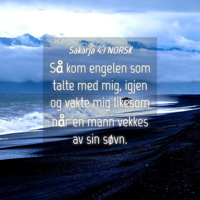 Picture 04 - Sakarja 4:1 NORSK - Så kom engelen som talte med mig, igjen og vakte - Bible Verse Picture