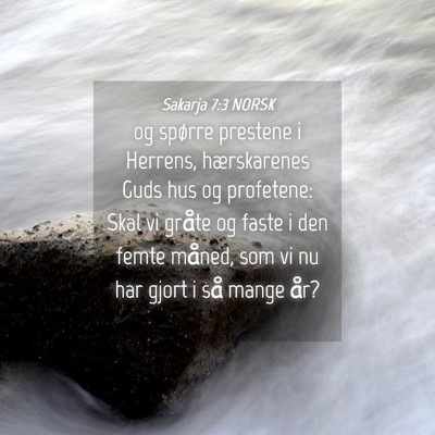 Picture 04 - Sakarja 7:3 NORSK - og spørre prestene i Herrens, hærskarenes Guds - Bible Verse Picture