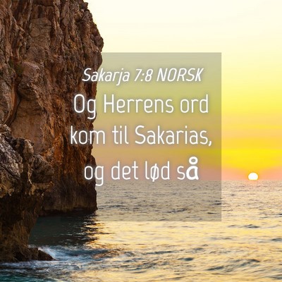 Picture 04 - Sakarja 7:8 NORSK - Og Herrens ord kom til Sakarias, og det lød - Bible Verse Picture
