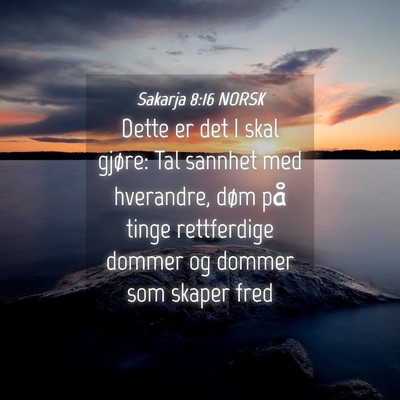 Picture 04 - Sakarja 8:16 NORSK - Dette er det I skal gjøre: Tal sannhet med - Bible Verse Picture