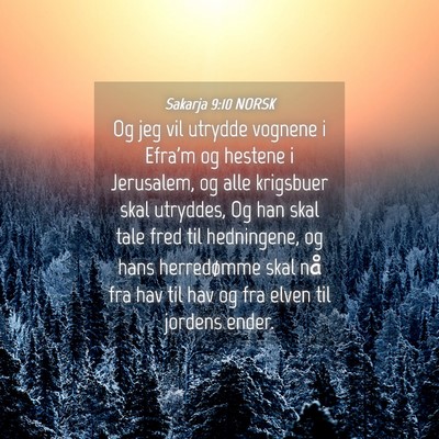 Picture 04 - Sakarja 9:10 NORSK - Og jeg vil utrydde vognene i Efra'm og hestene i - Bible Verse Picture
