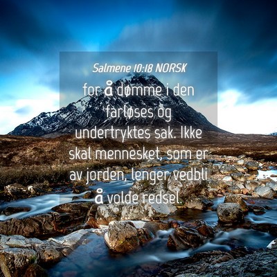 Picture 04 - Salmene 10:18 NORSK - for å dømme i den farløses og undertryktes - Bible Verse Picture