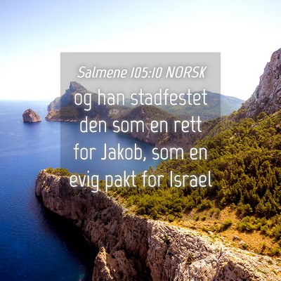 Picture 04 - Salmene 105:10 NORSK - og han stadfestet den som en rett for Jakob, som - Bible Verse Picture