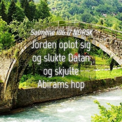 Picture 04 - Salmene 106:17 NORSK - Jorden oplot sig og slukte Datan og skjulte - Bible Verse Picture