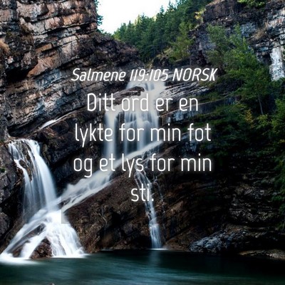 Picture 04 - Salmene 119:105 NORSK - Ditt ord er en lykte for min fot og et lys for - Bible Verse Picture