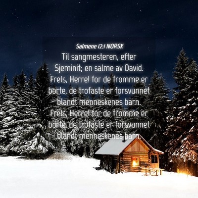 Picture 04 - Salmene 12:1 NORSK - Til sangmesteren, efter Sjeminit; en salme av - Bible Verse Picture