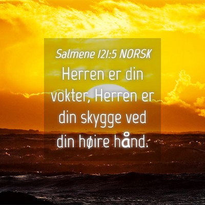 Picture 04 - Salmene 121:5 NORSK - Herren er din vokter, Herren er din skygge ved - Bible Verse Picture