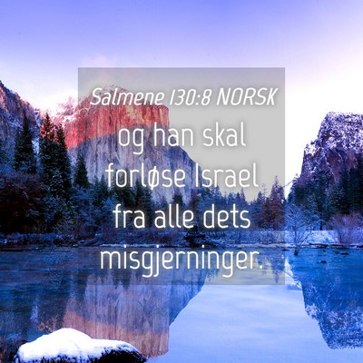 Picture 04 - Salmene 130:8 NORSK - og han skal forløse Israel fra alle dets - Bible Verse Picture