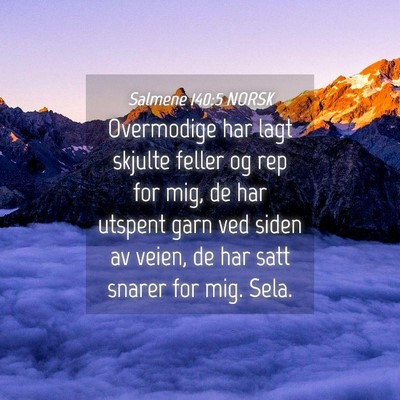 Picture 04 - Salmene 140:5 NORSK - Overmodige har lagt skjulte feller og rep for - Bible Verse Picture