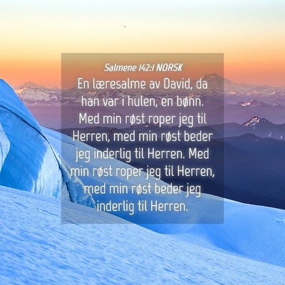 Picture 04 - Salmene 142:1 NORSK - En læresalme av David, da han var i hulen, en - Bible Verse Picture