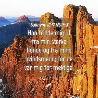 Picture 04 - Salmene 18:17 NORSK - Han fridde mig ut fra min sterke fiende og fra - Bible Verse Picture