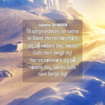 Picture 04 - Salmene 20:1 NORSK - Til sangmesteren; en salme av David. Herren - Bible Verse Picture