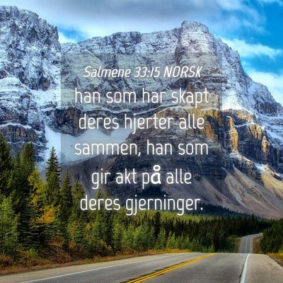 Picture 04 - Salmene 33:15 NORSK - han som har skapt deres hjerter alle sammen, han - Bible Verse Picture