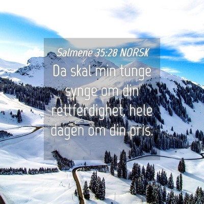 Picture 04 - Salmene 35:28 NORSK - Da skal min tunge synge om din rettferdighet, - Bible Verse Picture