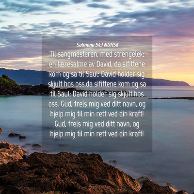 Picture 04 - Salmene 54:1 NORSK - Til sangmesteren, med strengelek; en læresalme - Bible Verse Picture