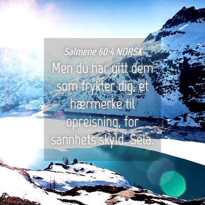 Picture 04 - Salmene 60:4 NORSK - Men du har gitt dem som frykter dig, et hærmerke - Bible Verse Picture