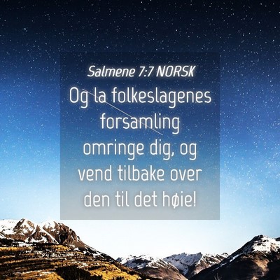 Picture 04 - Salmene 7:7 NORSK - Og la folkeslagenes forsamling omringe dig, og - Bible Verse Picture