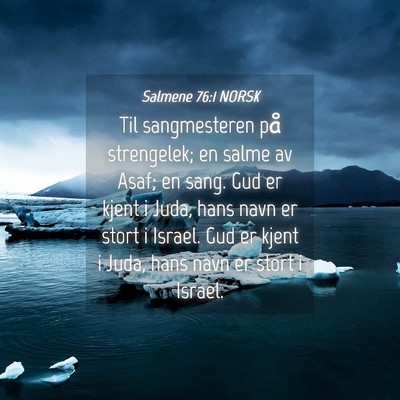 Picture 04 - Salmene 76:1 NORSK - Til sangmesteren på strengelek; en salme av - Bible Verse Picture