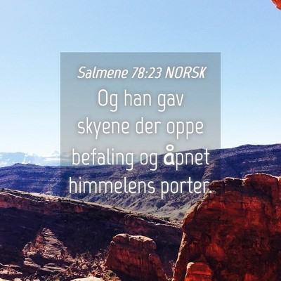 Picture 04 - Salmene 78:23 NORSK - Og han gav skyene der oppe befaling og åpnet - Bible Verse Picture