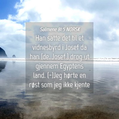 Picture 04 - Salmene 81:5 NORSK - Han satte det til et vidnesbyrd i Josef da han - Bible Verse Picture