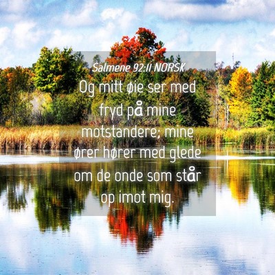 Picture 04 - Salmene 92:11 NORSK - Og mitt øie ser med fryd på mine motstandere; - Bible Verse Picture
