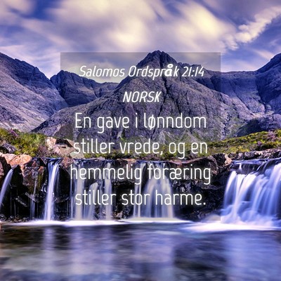 Picture 04 - Salomos Ordspråk 21:14 NORSK - En gave i lønndom stiller vrede, og en hemmelig - Bible Verse Picture