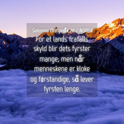 Picture 04 - Salomos Ordspråk 28:2 NORSK - For et lands frafalls skyld blir dets fyrster - Bible Verse Picture