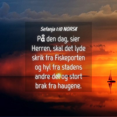 Picture 04 - Sefanja 1:10 NORSK - På den dag, sier Herren, skal det lyde skrik fra - Bible Verse Picture