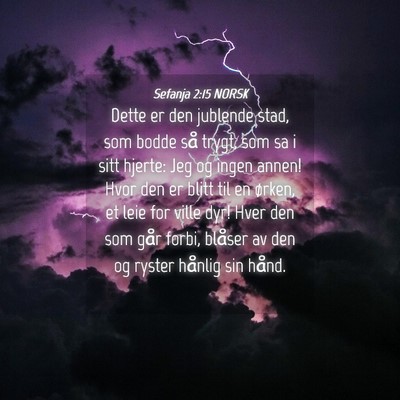 Picture 04 - Sefanja 2:15 NORSK - Dette er den jublende stad, som bodde så trygt, - Bible Verse Picture