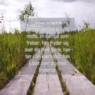 Picture 04 - Sefanja 3:17 NORSK - Herren din Gud er i din midte, en kjempe som - Bible Verse Picture