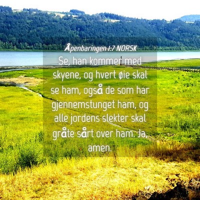 Picture 04 - Åpenbaringen 1:7 NORSK - Se, han kommer med skyene, og hvert øie skal se - Bible Verse Picture