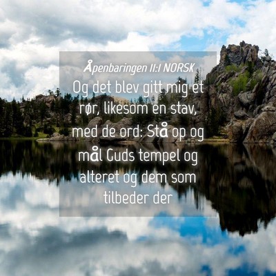 Picture 04 - Åpenbaringen 11:1 NORSK - Og det blev gitt mig et rør, likesom en stav, - Bible Verse Picture