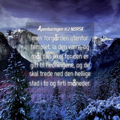 Picture 04 - Åpenbaringen 11:2 NORSK - men forgården utenfor templet, la den være, og - Bible Verse Picture