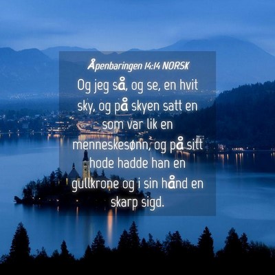 Picture 04 - Åpenbaringen 14:14 NORSK - Og jeg så, og se, en hvit sky, og på skyen satt - Bible Verse Picture