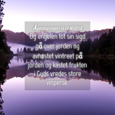 Picture 04 - Åpenbaringen 14:19 NORSK - Og engelen lot sin sigd gå over jorden og - Bible Verse Picture