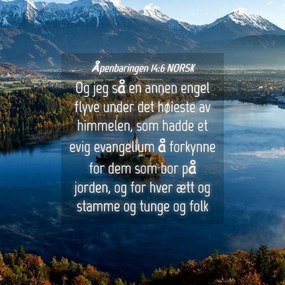 Picture 04 - Åpenbaringen 14:6 NORSK - Og jeg så en annen engel flyve under det - Bible Verse Picture