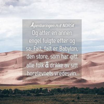 Picture 04 - Åpenbaringen 14:8 NORSK - Og atter en annen engel fulgte efter og sa: Falt, - Bible Verse Picture