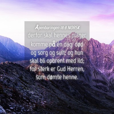 Picture 04 - Åpenbaringen 18:8 NORSK - derfor skal hennes plager komme på én dag: død - Bible Verse Picture