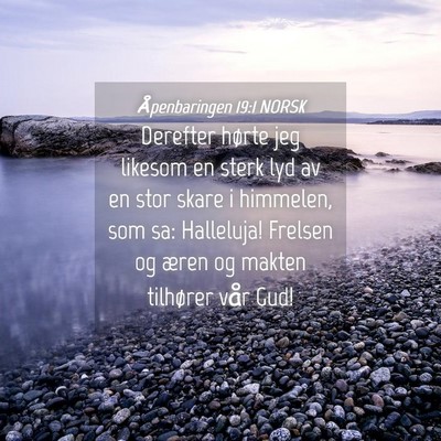 Picture 04 - Åpenbaringen 19:1 NORSK - Derefter hørte jeg likesom en sterk lyd av en - Bible Verse Picture