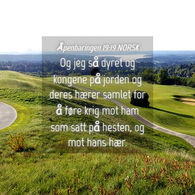 Picture 04 - Åpenbaringen 19:19 NORSK - Og jeg så dyret og kongene på jorden og deres - Bible Verse Picture