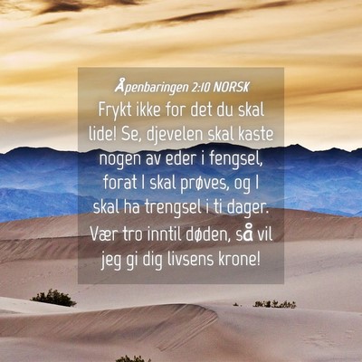 Picture 04 - Åpenbaringen 2:10 NORSK - Frykt ikke for det du skal lide! Se, djevelen - Bible Verse Picture
