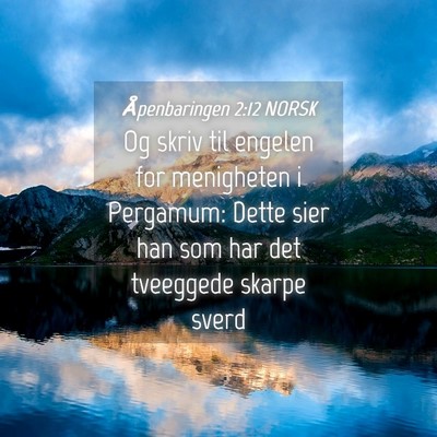 Picture 04 - Åpenbaringen 2:12 NORSK - Og skriv til engelen for menigheten i Pergamum: - Bible Verse Picture
