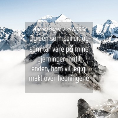 Picture 04 - Åpenbaringen 2:26 NORSK - Og den som seirer, og som tar vare på mine - Bible Verse Picture