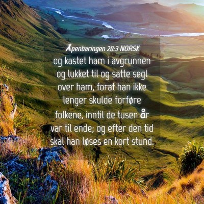 Picture 04 - Åpenbaringen 20:3 NORSK - og kastet ham i avgrunnen og lukket til og satte - Bible Verse Picture